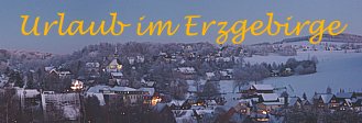 Urlaub im Erzgebirge